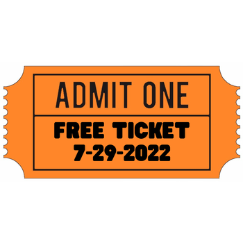 Free Ticket 7-29-22
